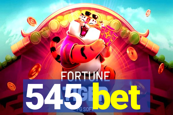 545 bet